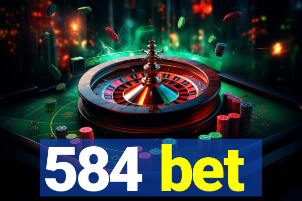 584 bet